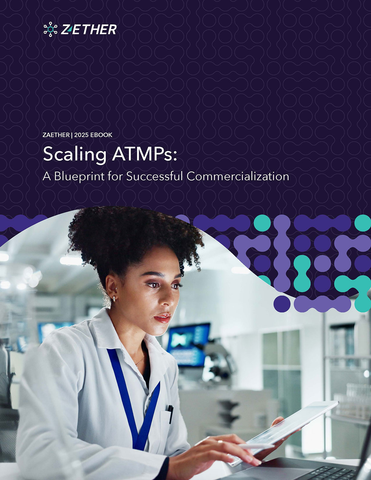 Scaling ATMPs: Your Blueprint for Commercial Success